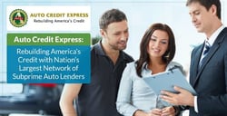 Auto Credit Express: Rebuilding America’s Credit with Nation’s Largest Network of Subprime Lenders