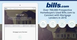 Over 700,000 Prospective Homebuyers Used Bills.com to Connect with Mortgage Lenders in 2016