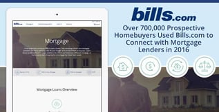 700K Prospective Homebuyers Used Bills.com to Find a Mortgage in 2016