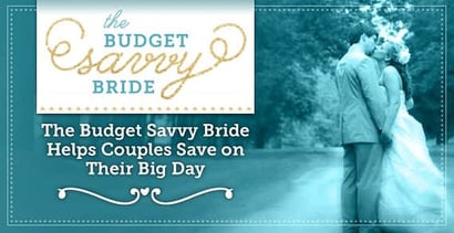 The Budget Savvy Bride Helps Couples Save The Budget Savvy Bride Helps Couples Save