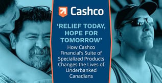Cashco Financial’s Products Help Underbanked Canadians
