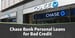 Chase Bank Personal Loans for Bad Credit: 2024‘s Best Options