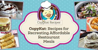 CopyKat — Recipes for Recreating Affordable Restaurant Meals