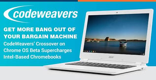 CrossOver on Chrome OS Beta Adds Value to Intel-Based Chromebooks
