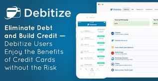 Debitize Users Enjoy the Benefits of Credit Cards without the Risk