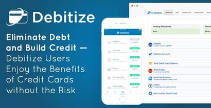 Debitize Users Enjoy The Benefits Of Credit Cards Without The Risk Debitize Users Enjoy The Benefits Of Credit Cards Without The Risk