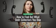 Finding Out What Debt Collectors You Owe