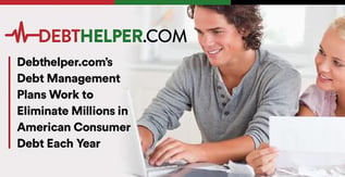 Debthelper.com’s DMPs Eliminate Millions in Debt Annually