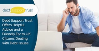 Debt Support Trust’s Advice Helps UK Citizens Escape Debt