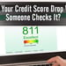 Does Your Credit Score Drop When Someone Checks It?