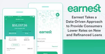 Earnest Takes A Data Driven Approach To Provide Low Loan Rates Earnest Takes A Data Driven Approach To Provide Low Loan Rates