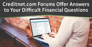 Creditnet.com Forums Answer Your Difficult Financial Questions