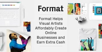 Format Helps Visual Artists Affordably Create Online Businesses and Earn Extra Cash Format Helps Visual Artists Affordably Create Online Businesses and Earn Extra Cash
