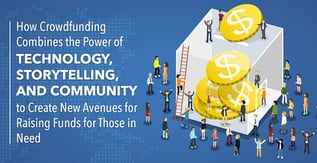 How Crowdfunding Creates New Financial Avenues for Those in Need