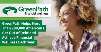 Greenpath Helps Americans Achieve Financial Wellness Greenpath Helps Americans Achieve Financial Wellness