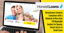 HonestLoans Connects Consumers with a Network of More than 120 Reputable Lenders for Speedy, Secure Access to Small Loans