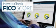 How to Check Your FICO® Score