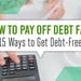 15 Ways to Pay Off Your Debt Fast