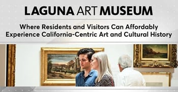 Laguna Art Museum: Where Residents and Visitors Can Affordably Experience California-Centric Art and Cultural History Laguna Art Museum: Where Residents and Visitors Can Affordably Experience California-Centric Art and Cultural History