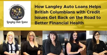 Langley Auto Loans Helps British Columbians Get Back On The Road