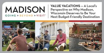 Value Vacations — A Local’s Perspective on Why Madison, Wisconsin, Deserves to Be Your Next Budget-Friendly Destination Value Vacations — A Local’s Perspective on Why Madison, Wisconsin, Deserves to Be Your Next Budget-Friendly Destination