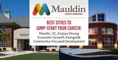 Best Cities To Jump Start Your Career Mauldin South Carolina