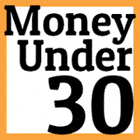 Money Under 30 Money Under 30