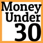 Money Under 30 