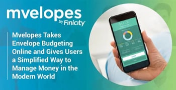 Mvelopes Takes Envelope Budgeting Online and Gives Users a Simplified Way to Manage Money in the Modern World Mvelopes Takes Envelope Budgeting Online and Gives Users a Simplified Way to Manage Money in the Modern World
