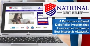 National Debt Relief — A Performance-Based Debt Relief Program that Ensures the Customer's Best Interest is Always #1
