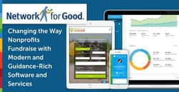 Network for Good: Changing the Way Nonprofits Fundraise with Modern and Guidance-Rich Software and Services