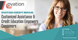 Ovation Credit Repair: Customized Assistance & Credit Education Empowers Consumers to Get Their Finances Back on Track