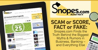 Snopes.com Finds the Truth Behind Rumors in Business, Banking & More