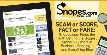 Snopes Finds Truth Behind Biggest Myths In Business Banking And Everything Else Snopes Finds Truth Behind Biggest Myths In Business Banking And Everything Else