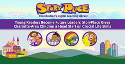 Young Readers Become Future Leaders: StoryPlace Gives Charlotte-Area Children a Head Start on Crucial Life Skills
