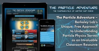 The Particle Adventure — Berkeley Lab's Free Physics Resource