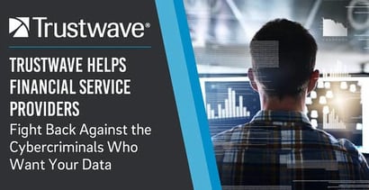 Trustwave Helps Financial Service Providers Protect Customer Data