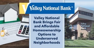 How Valley National Helps Underserved Homebuyers