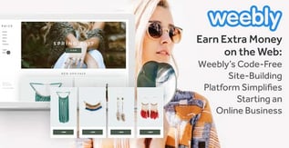 Weebly’s Code-Free Platform Simplifies Starting a Business