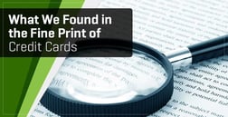 What We Found in the Fine Print of Credit Cards — And How They Relate to Your Credit