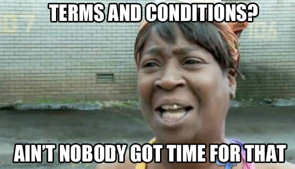 What are the Terms and Conditions?