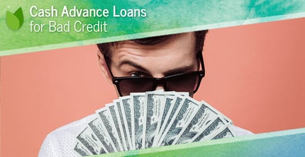 Cash Advance Loans For Bad Credit