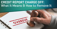 What it Means to Have a Credit Report Charge Off