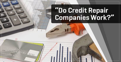 Do Credit Repair Companies Work