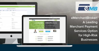 Emerchantbroker Offers Payment Services For High Risk Businesses Emerchantbroker Offers Payment Services For High Risk Businesses