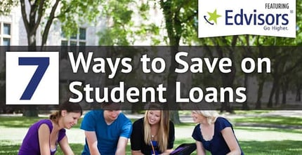 7 Ways To Save On Student Loans Featuring Edvisors