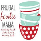 Frugal Foodie Mama Frugal Foodie Mama