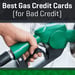 11 Best Gas Cards for Bad Credit (Feb. 2024)