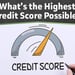 What is the Highest Credit Score Possible?