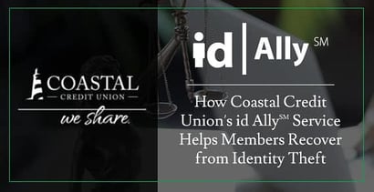 How Coastal Cu Helps Members Recover From Id Theft How Coastal Cu Helps Members Recover From Id Theft